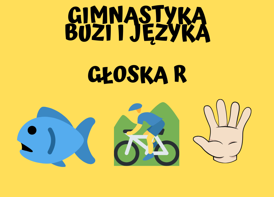 Ćwiczenia przygotowujące do wywołania głoski R